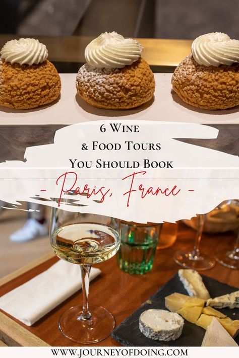 3 choux pastries with Chantilly cream and a white wine and cheese tasting in Paris with text that read 6 Wine and Food Tours You Should Book in Paris, France Paris Local, Best Of Journey, Places To Eat In Paris, Travel Vienna, Paris Trip Planning, Paris Attractions, Traveling To Paris, Best Restaurants In Paris, European Christmas Markets