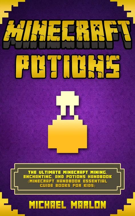 MINECRAFT: Minecraft Potions Handbook: The Ultimate Minecraft Mining, Enchanting, and Potions Handbook (Minecraft Handbook Essential Guide Books for Kids) (minecraft comics, minecraft secrets) Potions Minecraft, Minecraft Potions, Minecraft Mining, Minecraft Secrets, Minecraft Comics, Ios Games, Books For Kids, Ios Apps, Guide Book