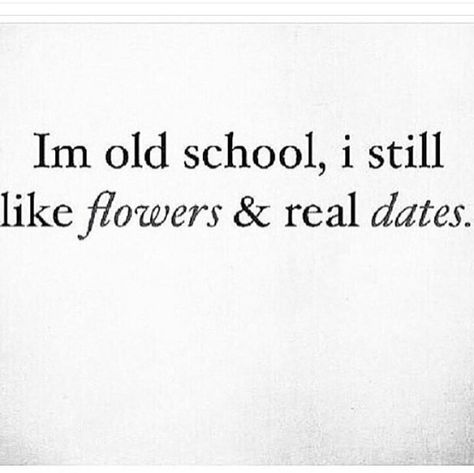 Old School Love, Old Fashioned Love, School Date, School Love, Flowers Real, Getting To Know Someone, Proverbs 31 Woman, Dating Again, Proverbs 31