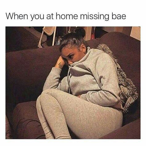 When you at home missing bae Funny Girl Meme, Missing Bae, Funny Love Quotes, Sarcastic Memes, Chica Chola, Single Memes, Relationship Goals Quotes, Funny Relationship Memes, Single Humor