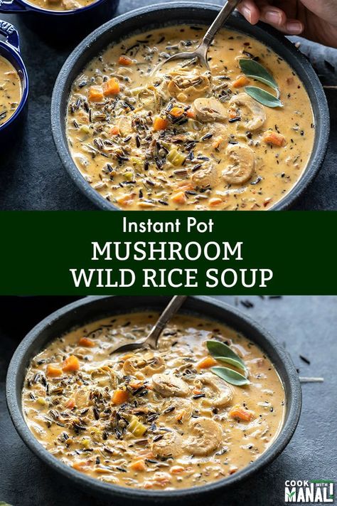 Wild Rice Soup Instant Pot, Rice Soup Instant Pot, Mushroom Wild Rice Soup, Mushroom Wild Rice, Soup Mushroom, Creamy Wild Rice Soup, Wild Rice Soup Recipes, Soup Instant Pot, Soup Creamy