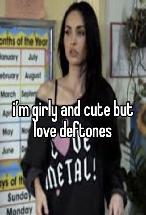 Deftones Funny, Deftones Whisper, Pink Deftones, Deftones Quotes, Deftones Meme, Deftones Girl Aesthetic, Deftones Memes, I Love Deftones, Deftones Concert