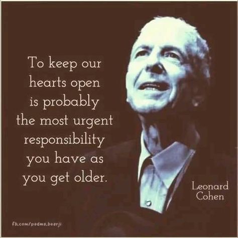 Leonard Cohen | Facebook Cohen Quotes, Leonard Cohen Quotes, The Dude Quotes, Praying For A Miracle, Ages Of Man, Aging Quotes, Joan Baez, Leonard Cohen, Special Words