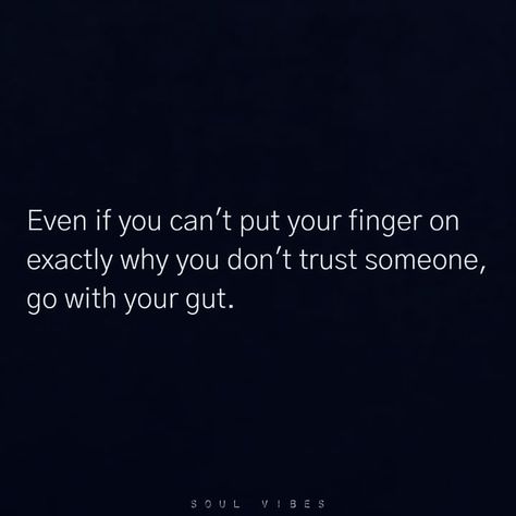 Stop overlooking red flags, and ignoring your gut instinct / intuition. Our “gut feelings” are called that for a reason — research suggests that emotion and intuition are very much rooted in the “second brain” in the gut. In fact, Michael Gershon, professor and chair of pathology and cell biology at Columbia, says, “The gut can work independently of any control by the brain in your head—it’s functioning as a second brain. It’s another independent center of integrative neural activity.” Never Ignore Your Gut Instinct, Bad Gut Feeling Quotes, My Gut Feeling Quotes, Go With Your Gut Quotes, Gut Instinct Quotes, Gut Feeling Quotes, Guts Quotes, Instinct Quotes, Bad Relationship Quotes