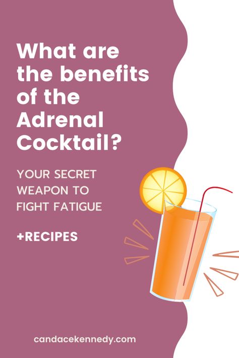 The Benefits of the Adrenal Cocktail - Candace K. Nutrition Tea For Adrenal Fatigue, What Is An Adrenal Cocktail, Benefits Of Adrenal Cocktail, Adrenal Cleanse, Myers Cocktail Iv Benefits, Adrenal Cocktail Recipe Benefits, Adrenal Cocktail Benefits, Cortisol Cocktail, Adrenal Cocktail Recipe