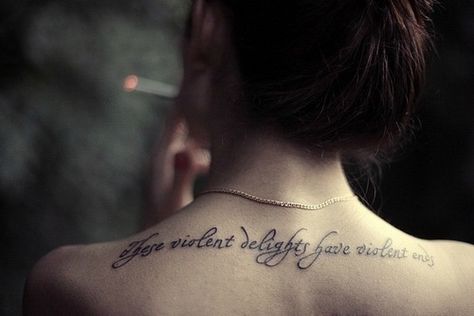 Their Violent Delights Have Violent Ends Shakespeare Quotes Tattoos, Shakespeare Tattoo, Literary Tattoos, Body Is A Temple, Book Tattoo, Body Modifications, Skin Art, Piercing Tattoo, William Shakespeare