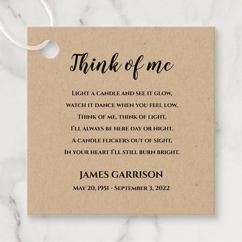 Thank the guests who gathered for the Celebration of Life with this rustic style favor tag attached to a candle. This design features a beautiful poem about lighting a candle to remember the loved one. Candle Poem, Memorial Favors, Candle Favor, Candle Quotes, Sympathy Quotes, Memorial Poems, Poems About Life, Memorial Candle, In Memory Of Dad