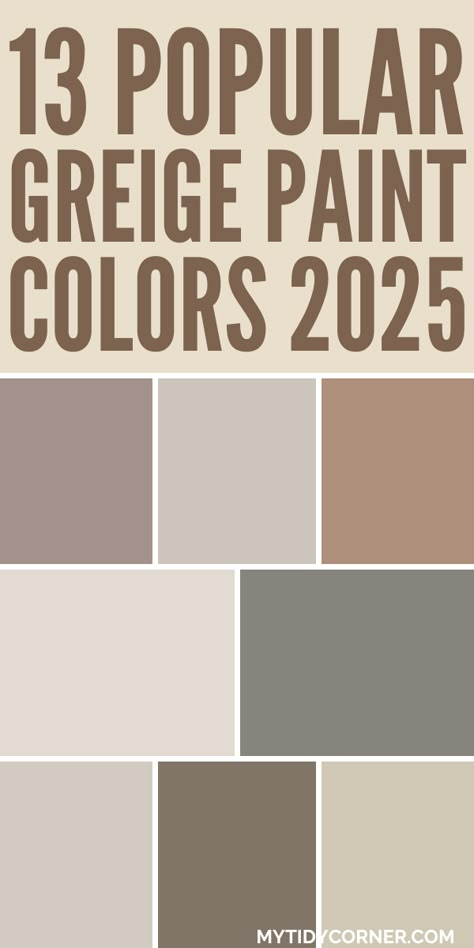 Collage of trending greige paint colors 2025. Best Brown Gray Paint Colors, Whole House Color Palette 2023 Sherwin Williams, Grayish Tan Paint Colors, Taupe Painted House Exterior, Driftscape Tan Paint, Best Grey Beige Paint Colors, Best Behr Greige Paint, False Creek Greige Sherwin Williams, Brown Beige Paint Colors