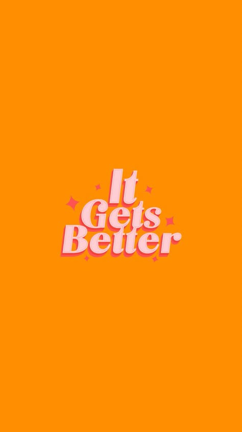 Pink And Orange Aesthetic Wallpaper Quotes, It Gets Better Wallpaper, Motivational Wallpaper Colorful, Pink And Orange Wallpaper Iphone Quotes, Aesthetic Quotes Colorful, Colourful Quotes Aesthetic, Pink And Orange Quotes, Colorful Quotes Aesthetic, Pink And Orange Wallpaper Iphone