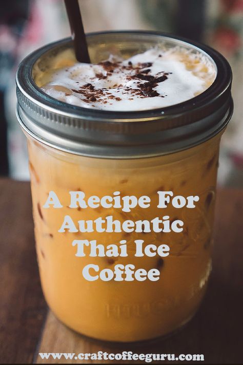 Thai Iced Coffee Recipe, Thai Iced Coffee, Thai Coffee, Craft Coffee, Iced Coffee At Home, Coffee Guide, Sesame Seed, Bulletproof Coffee, Green Coffee Bean