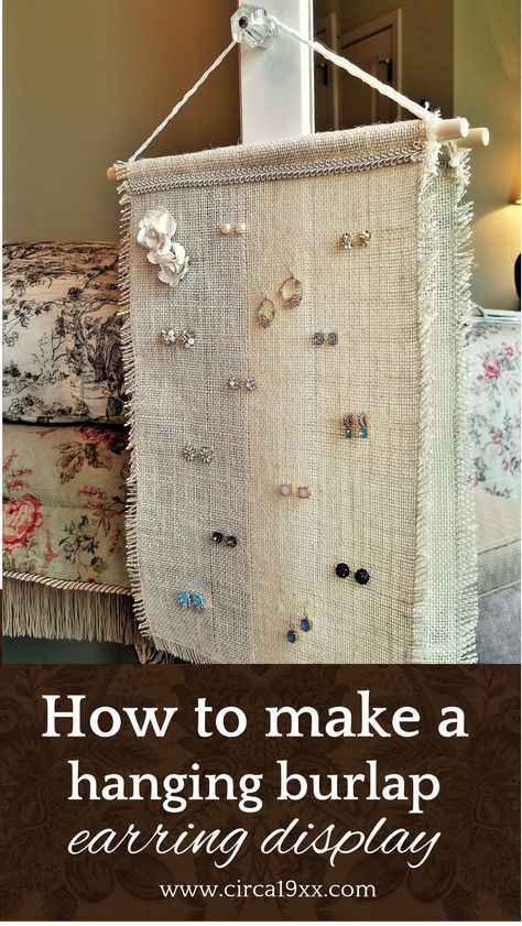 In this week's post I show the steps for making a pretty, vintage-look earring display and organizer. So cute--and practical, too! Of course, there's also a story behind the project... earring organizer | DIY earring display | burlap jewelry holder | vintage crafts | burlap projects | DIY jewelry organizer | crafting with burlap Organize Post Earrings, Burlap Earring Holder, Diy Post Earring Holder, Jewelry Organizer Diy Earrings, Post Earring Storage, Diy Earing Storage, Ear Ring Organization, Diy Earring Board, Diy Accessories Organizer