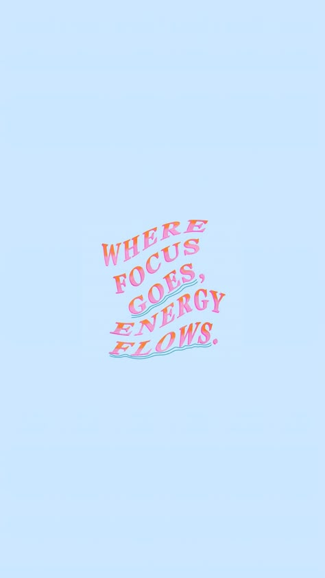 Background For Ipad Wallpapers, Where Focus Goes Energy Flows, Focus Goes Energy Flows, Aura Quotes, Spiritual Wallpaper, Everyday Quotes, Mood Wallpaper, Preppy Wallpaper, Phone Wallpaper Patterns