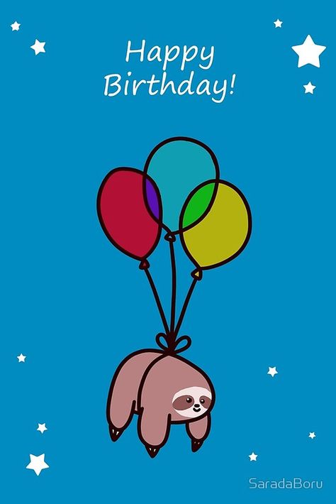 "Happy Birthday Balloon Sloth" Greeting Cards by SaradaBoru | Redbubble 90s Background, Jessica Cook, Sloth Meme, Sloth Party, Sister Ideas, Happy Birthday For Her, Happy Birthday For Him, Happy Birthday Typography, Sloth Birthday