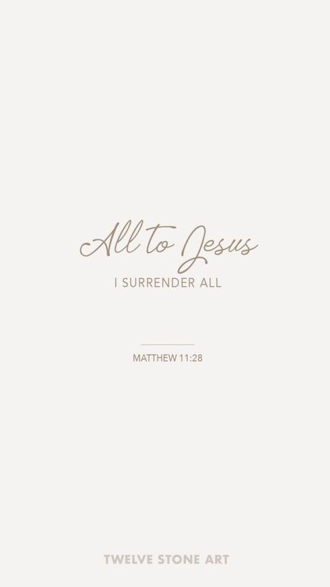 Christian Athstetic, I Surrender All, I Surrender, Christian Wallpapers, Bible Quotes Wallpaper, Powerful Bible Verses, Christian Friends, Come To Me, The Count