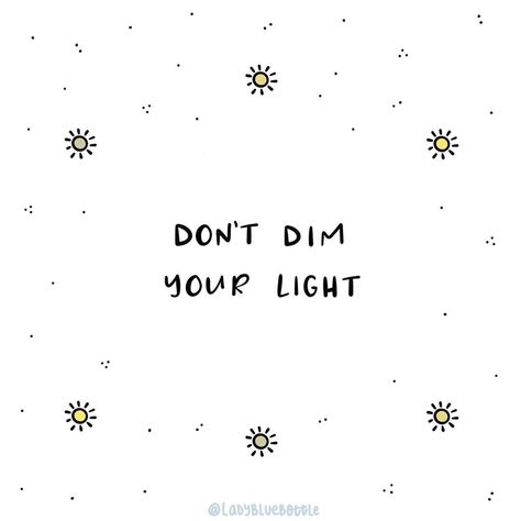 Dim My Light Quotes, Weekend Reminder, Dim Your Light, Keep Shining, Motivating Quotes, Weekend Quotes, Light Quotes, Shine Your Light, Positive Motivation