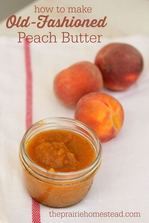 Refrigerator Canning, Peach Butter Recipe, Freezing Veggies, Canning Instructions, Slow Learner, Fruit Butters, The Prairie Homestead, Prairie Homestead, Peach Butter