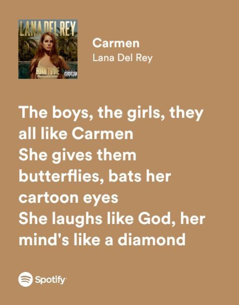 Carmen Lana Del Rey Lyrics, Carmen Lyrics, Sachiko Juraku, Lana Vibes, Lana Lyrics, Lana Core, Lana Del Rey Songs, Lana Del Rey Lyrics, Vision Board Photos