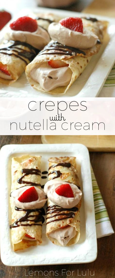 Simplified blender crepes are filled with a light and fluffy Nutella whipped cream and fresh strawberries! This is one dessert that is sure to impress. Crepes With Nutella, Nutella Whipped Cream, Blender Crepes, Crepe Recipe Savory, Crepe Bar, Nutella Snacks, Cream Filling Recipe, Crepes Filling, Nutella Crepes