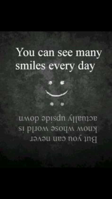 Always look behind the smile Behind The Smile Quotes, Make Someone Smile Quotes, Always Smile Quotes, Skull Quote, Emo Quotes, Wolf Quotes, Always Smile, Old Soul, Search Engines