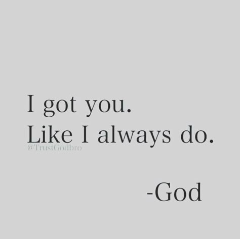 Only one who got me Gods Got Me, God Got Me, Gods Plan Quotes, Gods Love Quotes, Bible Motivation, Prayer Verses, Inspirational Bible Quotes, Note To Self Quotes, Positive Self Affirmations