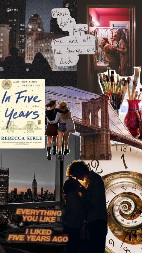 New York, In Five Years book, friends, love Rebecca Serle, Book Collage, Book Vibes, In Five Years, Dont Forget Me, Collage Book, Reading Library, Book Aesthetics, Reading Journal