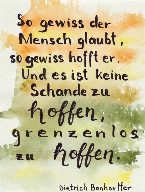 Zitat aus dem Text "Die Hoffnung bleibt" von Dietrich Bonhoeffer Dietrich Bonhoeffer, Team Spirit, Gods Love, Wise Words, Words Of Wisdom, Verses, Quotes, Quick Saves