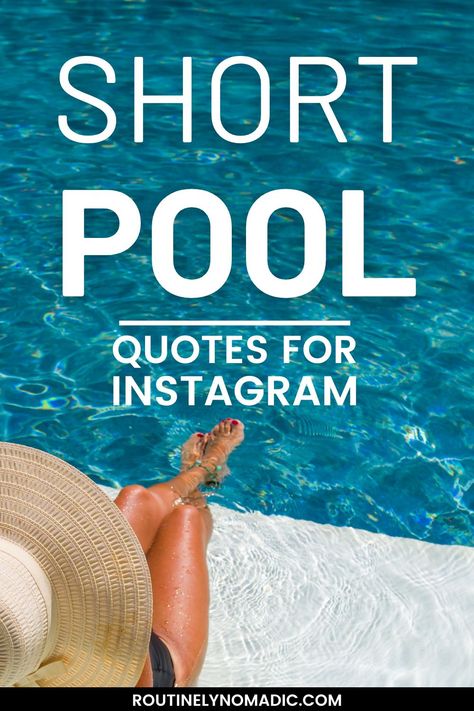 Person in hat with feet in water with short pool quotes for Instagram Pool Pic Captions, Poolside Instagram Captions, Pool Days Quotes, Swimming Pool Quotes Instagram Caption, Funny Pool Quotes, Pool Side Captions For Instagram, Pool Ig Captions, Pool Time Quotes, Pool Quotes Instagram Caption