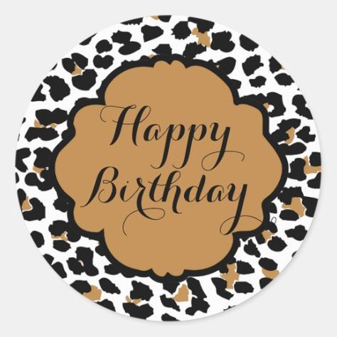 Leopard Print Happy Birthday Stickers for $7.95 - Birthday Stickers Happy Birthday Leopard Print, Happy Birthday Stickers, Happy Birthday Animals, Text Cute, Leopard Birthday, Birthday Pattern, Christmas Party Crafts, Birthday Cake Topper Printable, Happy Birthday Wishes Images