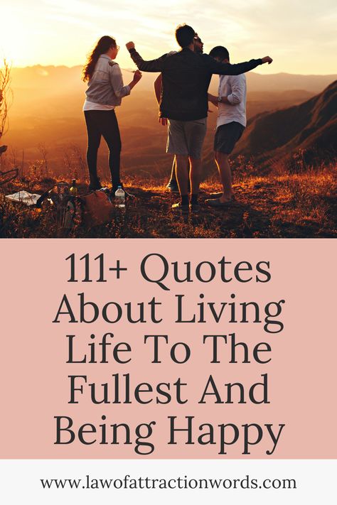 Quotes About Living Life To The Fullest And Being Happy Quote Living Life To The Fullest, Living The Good Life Quotes, Quotes Living Life To The Fullest, Quotes About Living Your Best Life, Living Life Quotes Happy, Living Life To The Fullest Quotes, Quotes About Living Life To The Fullest, Live Life To The Fullest Quotes, Living My Best Life Quotes