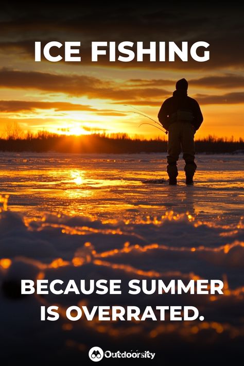 Ice fishing: because summer is overrated. Shack Living, Funny Fishing Memes, Fishing Jokes, Winter Fishing, Fishing Quotes, Funny Fishing, Ice Fishing, Fishing Humor, The Ice