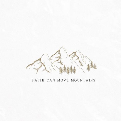 God Moves Mountains, Wedding Date Tattoos, Present Drawing, Mountains Tattoo, Believe Tattoos, Faith Moves Mountains, Date Tattoos, Faith Tattoo, God Tattoos