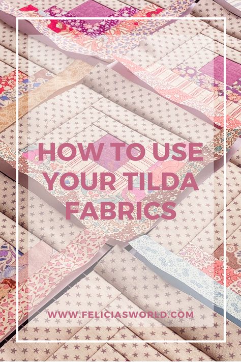 Quilts With Tilda Fabrics, Tilda Fabric Projects, Tilda Quilts, Tilda Fabric, Cabin Quilt, Log Cabin Quilts, Log Cabin Quilt, Fabric Projects, Quilting Tutorials