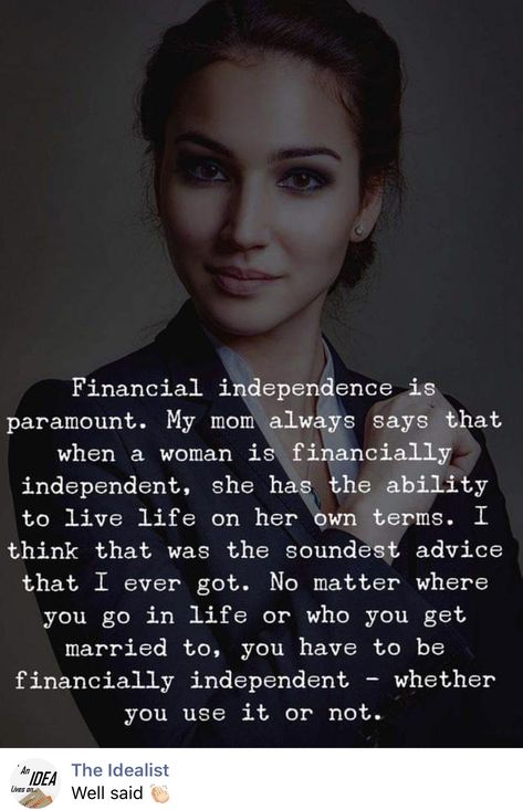 Financially Independent Women, Financial Independence Quotes, The Idealist Quotes, Determination Quotes Inspiration, Independent Quotes, Powerful Women Quotes, Determination Quotes, Financially Independent, Think Positive