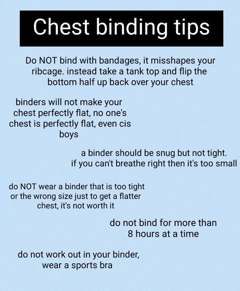 How To Safely Bind Your Chest Without A Binder, Binder Tips Chest, How To Bind Safely, Safe Binding Tips, How To Bind Your Chest, Masc Tips Ftm, Chest Binding Tips, How To Bind Without A Binder Ftm, How To Present More Masc