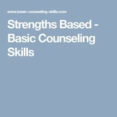 Strengths Based - Basic Counseling Skills Counseling Theories, Counseling Skills, Counselling Tools, Personal Development Activities, Solution Focused Therapy, Counseling Techniques, Alan Carr, Science Of Happiness, High School Counseling