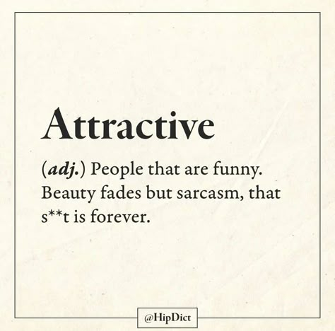 Hipdict- Attractive My Dictionary, Meaning Of Words, Sarcastic Words, Inferiority Complex, Word Meanings, Definition Quotes, Dictionary Words, Funny Definition, Words Definitions