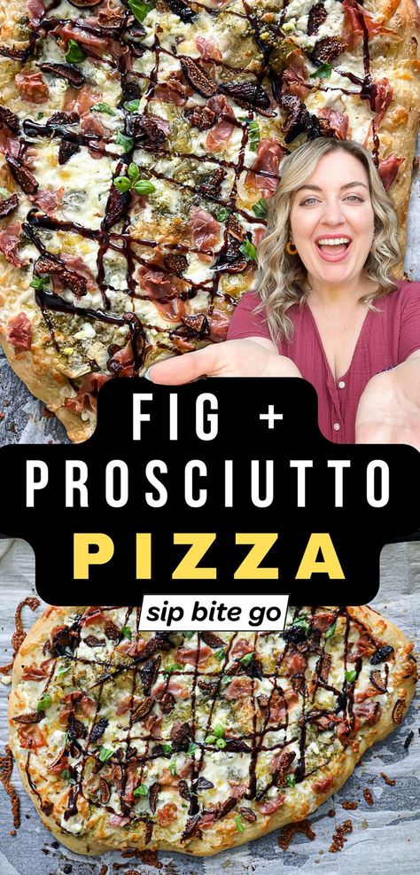 fig and prosciutto pizza recipe with goat cheese and text overlay with Jenna Passaro from Sip Bite Go Prosciutto Flatbread Pizza, Fig Pizza Recipes, Gourmet Pizza Toppings, Fig And Prosciutto Pizza, Prosciutto Pizza Recipes, Fig And Prosciutto, Fig Pizza, Fancy Pizza, Prosciutto Pizza