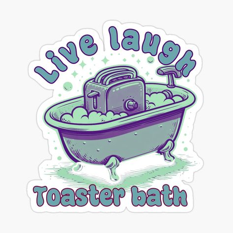 Get my art printed on awesome products. Support me at Redbubble #RBandME: https://www.redbubble.com/i/sticker/Live-laugh-toaster-bath-funny-hilarious-meme-funny-humer-sarcastic-jokes-cool-toaster-bath-funny-quotes-by-Shoroukshopxx/159789562.EJUG5?asc=u Live Laugh Toaster, Cool Toasters, Tatoo Inspiration, Sarcastic Jokes, New Sticker, Quote Stickers, Meme Funny, Cricut Projects, Vinyl Decal Stickers