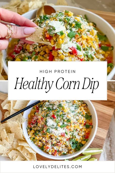 Healthy corn dip with corn, bell pepper and jalapeno Party Protein Ideas, Lunch Dip Recipes, Fun Party Dips Appetizer Recipes, Healthy Party Appetizers Clean Eating, Healthy Street Corn Dip, Healthy High Protein Appetizers, Chip Dips Easy, Healthy Dip For Tortilla Chips, Appetizers With Corn