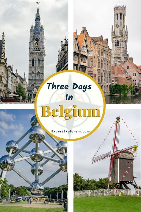 What To Do with Three Days In Belgium: Visit Brussels, Ghent, and Bruges – Expert Explorers Belgian Culture, Visit Brussels, Travel Belgium, Visit Belgium, European Travel Tips, Belgium Travel, Historic Architecture, Beautiful Cities, Travel Italy