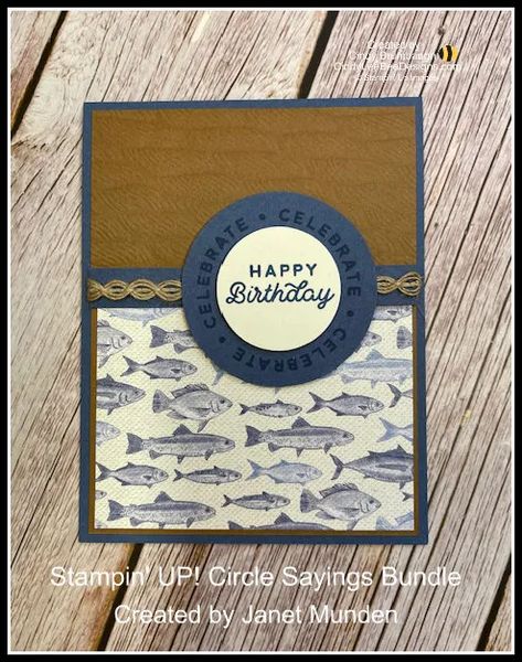 Let's Go Fishing Dsp, Cards For Guys, Circle Sayings, Circle Cards, Bee Bag, Men Cards, Cards Masculine, Stampin Up Birthday Cards, Bee Designs