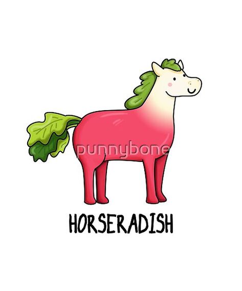 Horseradish Animal Pun by punnybone | Redbubble Foods As Animals Drawing, Horse Puns, Visual Puns, Baby Animal Drawings, Animal Puns, Cute Puns, Pun Card, Funny Pun, Food Puns