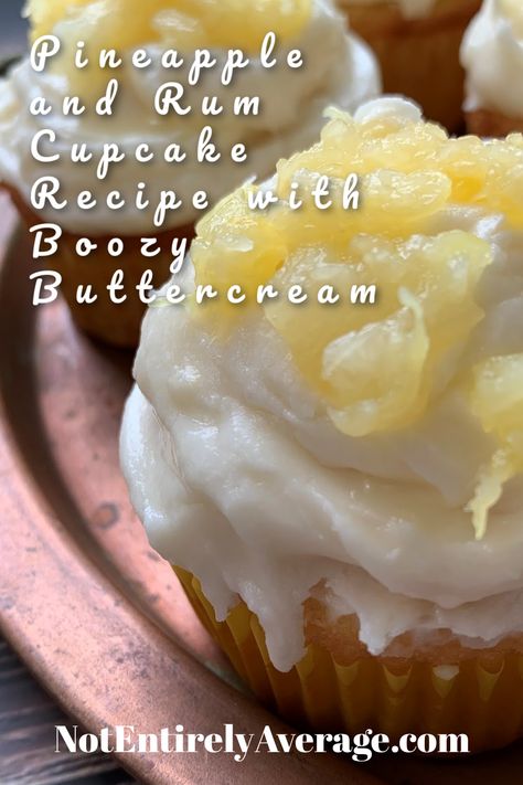 Pineapple and Rum Cupcake Recipe with Boozy Buttercream Rum Icing Recipe, Boozy Holiday Desserts, Boosie Cupcakes, Boozy Frosting, Boozie Cupcakes, Coconut Rum Cupcakes, Liquor Desserts, Booze Cupcakes, Liquor Cupcakes