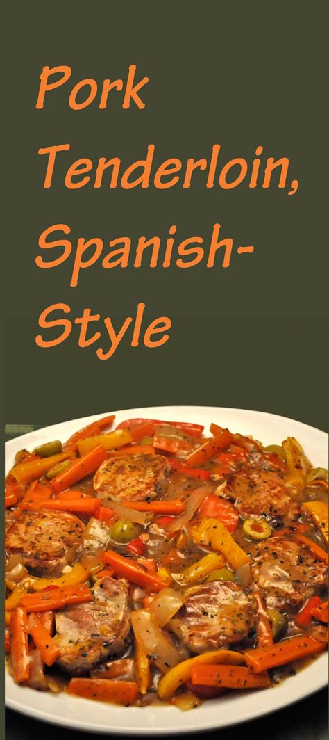 Easy Skillet Dinner - Spanish-Style Sliced Pork Tenderloin with Red and Yellow Peppers, Onions, Carrots and Olives Pork Chops With Roasted Red Peppers, Spanish Pork Loin Recipes, Pork Tenderloin With Peppers And Onions, Portuguese Pork Tenderloin Recipes, Pork With Peppers And Onions, Spanish Pork Tenderloin Recipes, Pork Peppers And Onions, Braised Pork Tenderloin Recipes, Pork And Peppers Recipes