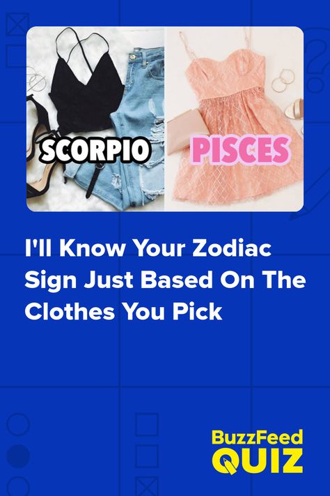 Disney Personality Quiz, Whats My Zodiac Sign, Outfits Quiz, Zodiac Clothes, Zodiac Sign Quiz, Best Buzzfeed Quizzes, Sign Dress, Zodiac Signs Characteristics, Pieces Zodiac