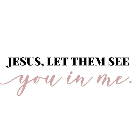 Dear Jesus, I will encounter a lot of people today. Let them see You in me. My Jesus, Faith In Love, Maybe One Day, A Lot Of People, God Loves Me, God First, Jesus Quotes, I Smile, God Is Good