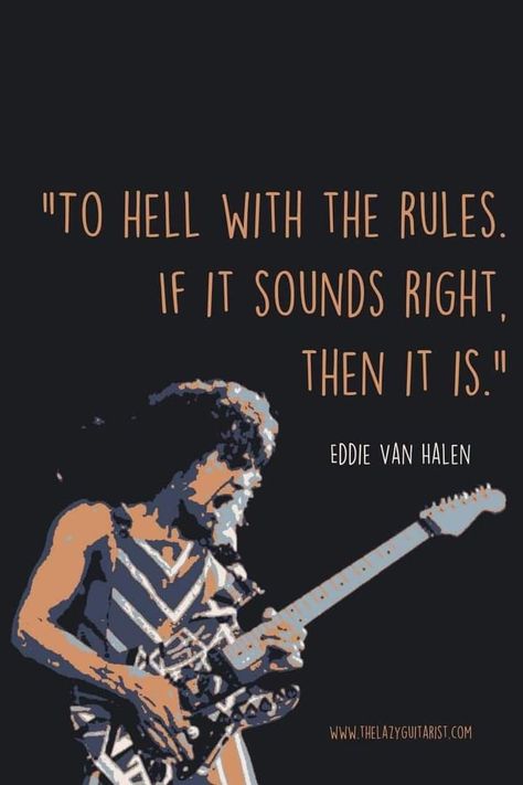 Guitarist Quotes, Songwriting Quotes, Eddie Van Halen Guitar, Rock And Roll Quotes, Van Halen Guitar, Musician Quotes, Guitar Quotes, Rock Music Quotes, Rock Quotes