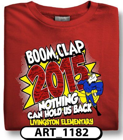 Design Custom Elementary Graduation T-Shirts Online by Spiritwear Superhero School, Elementary Graduation, Boom Clap, Superhero Classroom, Yearbook Ideas, Class Shirt, High Schools, Shirts Ideas, Field Day