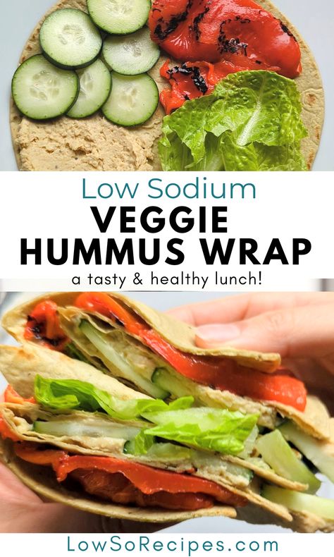 Low Cholesterol Wraps, Low Cholesterol Vegan Recipes, Low Sodium Vegan Meals, Low Sodium Hummus Recipe, Low Sodium Lunch Recipes, Vegan Low Sodium Recipes, Low Sodium Lunch Ideas For Work, Low Sodium Diet Food Lists, Low Sodium Vegetarian Recipes