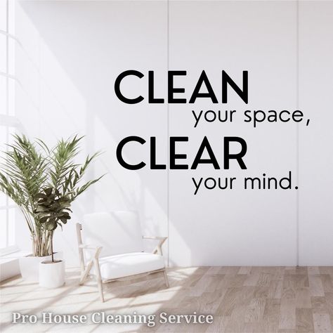 Declutter Aesthetic Home, Clean Your Space Clear Your Mind, Clear Space Clear Mind, Staying Clean Quotes, Clean Space Clean Mind Quote, Clean Home Quotes Inspiration, Clean Home Vision Board, Clean Home Quotes, Cleaning Home Aesthetic